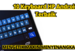 10 Keyboard HP Android Terbaik